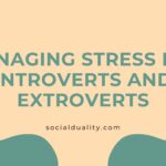 Managing Stress for Introverts and Extroverts