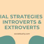 Social Strategies for Introverts & Extroverts