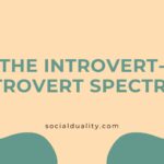 The Introvert-Extrovert Spectrum