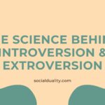 The Science Behind Introversion & Extroversion