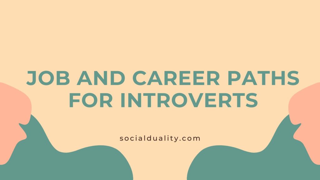 Job and Career Paths For Introverts