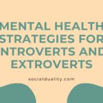 Mental Health Strategies for Introverts and Extroverts