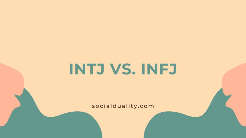 INTJ vs. INFJ