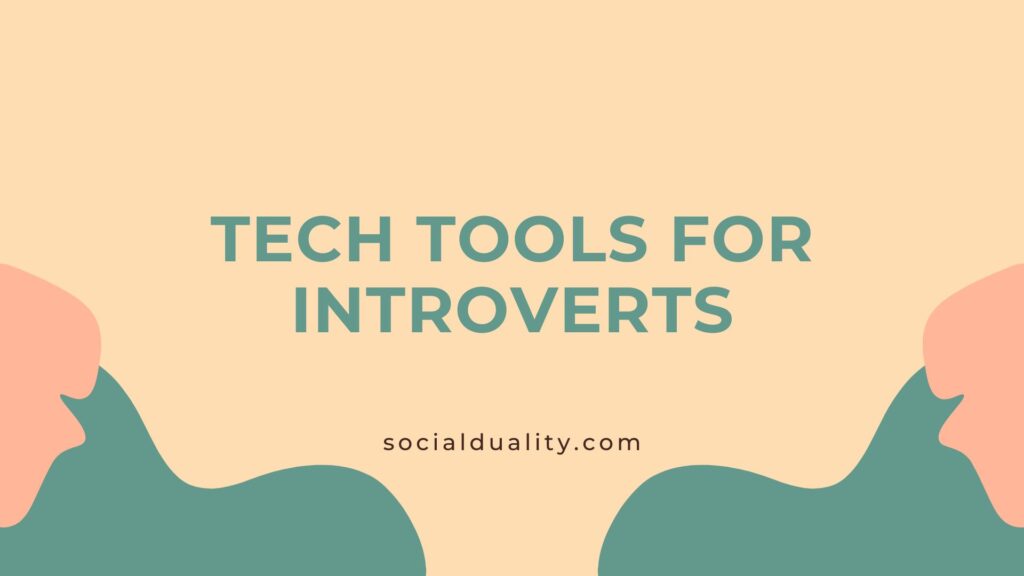 Tech Tools For Introverts