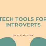 Tech Tools For Introverts