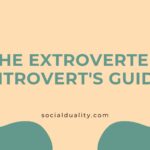 The Extroverted Introvert's Guide