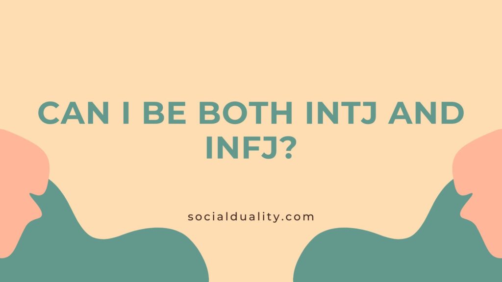 can i be both intj and infj