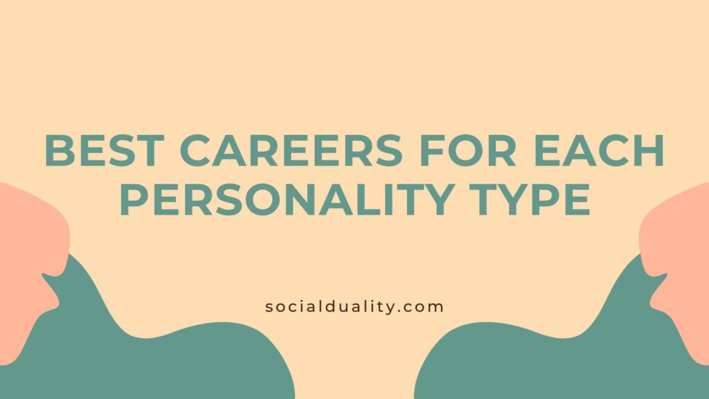 Best Careers for Each Personality Type