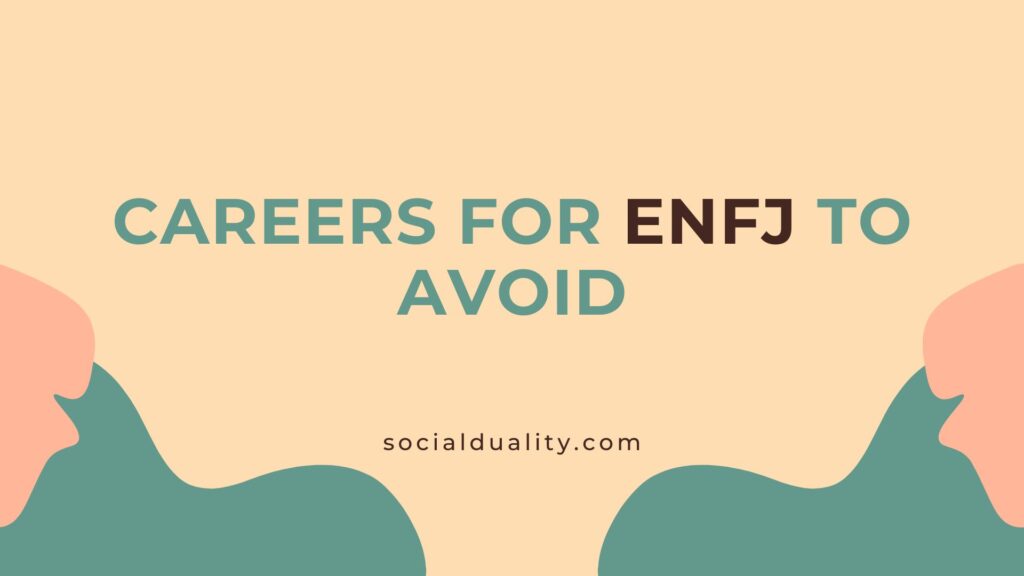 Careers For ENFJ To Avoid