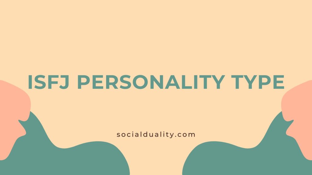 ISFJ Personality Type - In Relation, Career, Work Traits