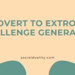 Introvert to Extrovert Lifestyle growth Challenge Generator