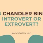 Is Chandler Bing Introvert or Extrovert