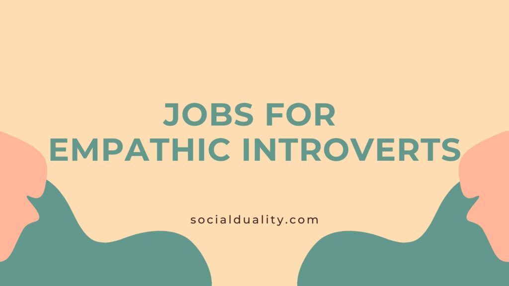 Jobs For Empathic Introverts